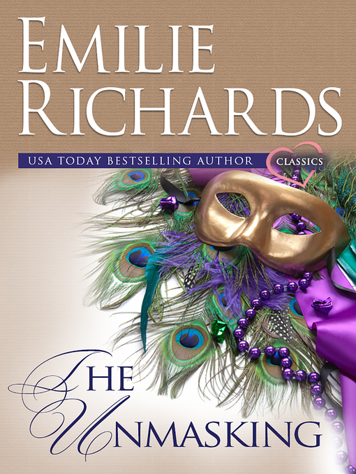 Title details for The Unmasking by Emilie Richards - Available